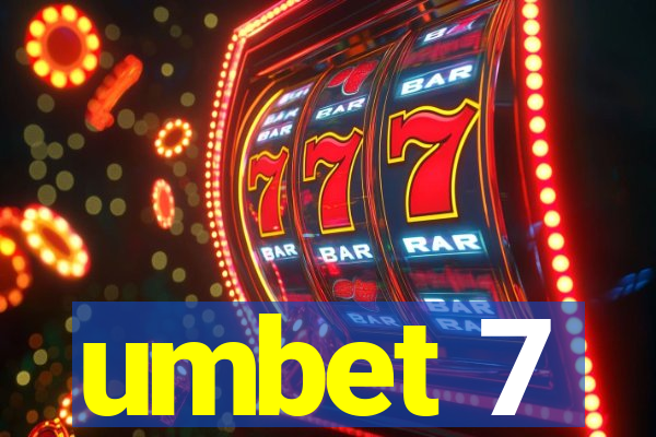 umbet 7